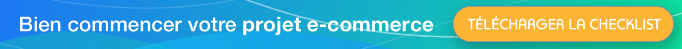 Bien commencer votre projet e-commerce